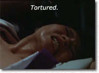 Tortured.